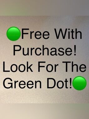 🟢LOOK FOR THE GREEN DOT!🟢 FREE WITH PURCHASE!! NEW ITEMS ADDED!!